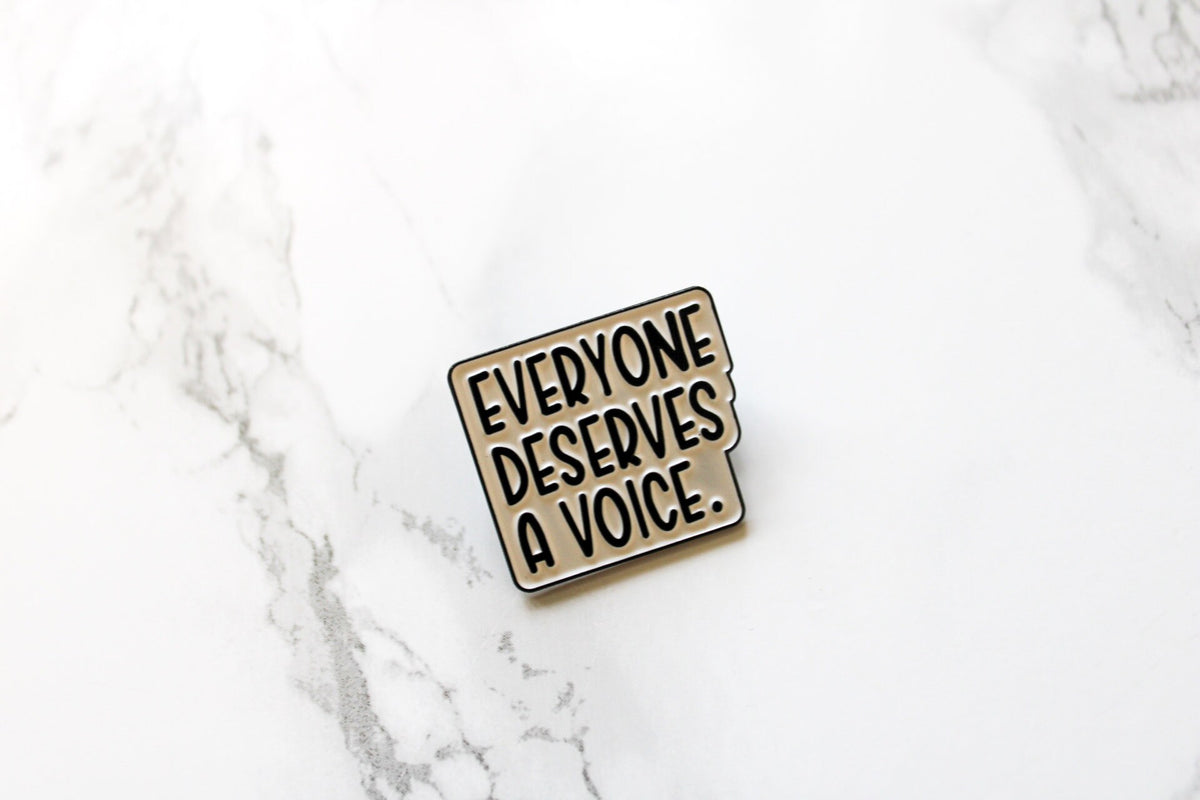 OOPSIE everyone deserves a voice | enamel pin