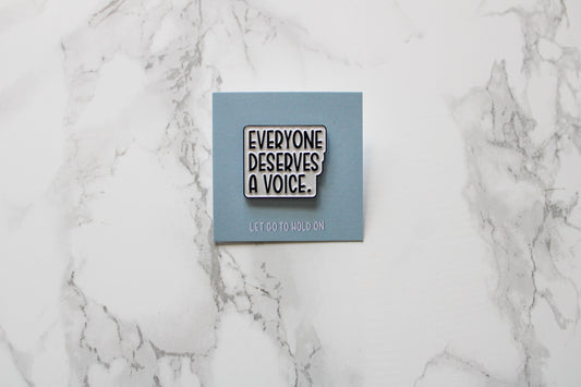 everyone deserves a voice | enamel pin